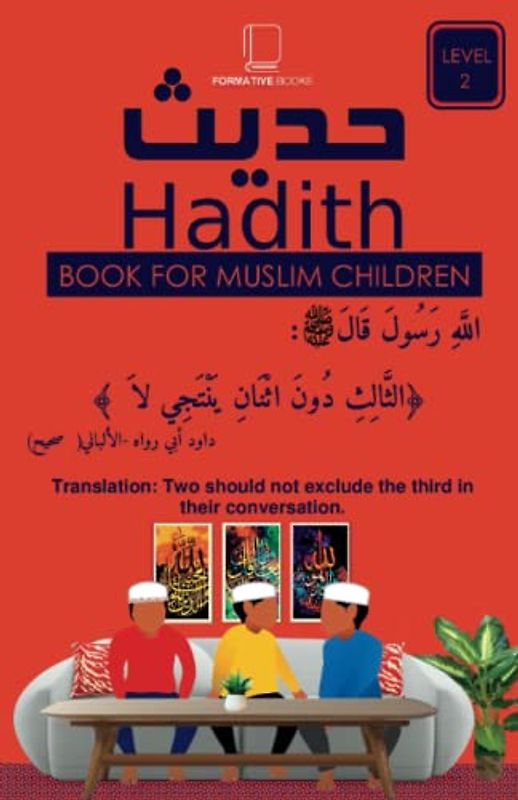 40 Hadith For Muslim Children.: Level 2 (Formative Books Hadith Series, Band 2)