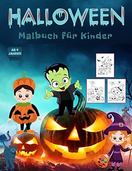 Halloween Malbuch für Kinder ab 4 Jahren: Ausmalbuch für Mädchen und Jungen ab 4-8 Jahren mit 50 Halloween Malvorlagen, Ausmalbildern von Geist, Hexe, Vampir, Kürbis & mehr (einseitig bedruckt).