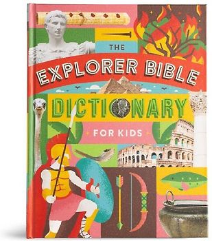 The Explorer Bible Dictionary for Kids