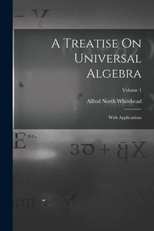 A Treatise On Universal Algebra