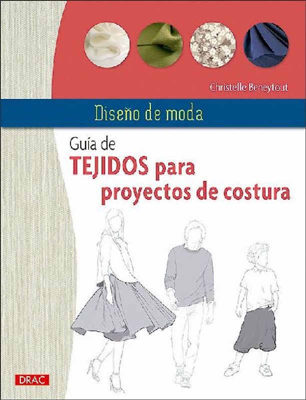 Diseño de moda. Guía de tejidos para proyectos de costura