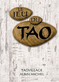 Le Jeu du Tao Coffret en 2 volumes : Le Livre du Jeu du Tao ; Tao le jeu