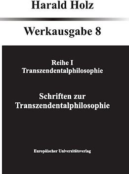 Bd. 8 Schriften zur Transzendentalphilosophie