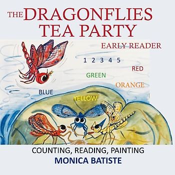 THE DRAGONFLIES TEA PARTY: COUNTING, READING, PAINTING