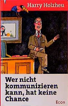 Wer nicht kommunizieren kann, hat keine Chance