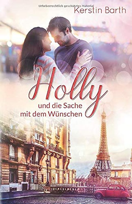 Holly und die Sache mit dem Wünschen (Holly-Reihe, Band 1)