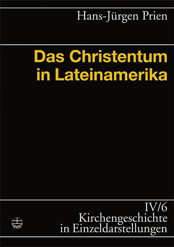 Kirchengeschichte in Einzeldarstellungen / Das Christentum in Lateinamerika
