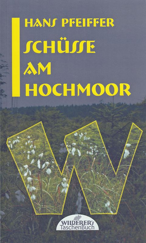 Schüsse am Hochmoor