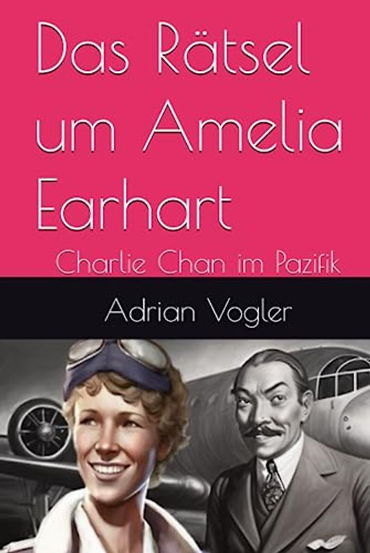Das Rätsel um Amelia Earhart: Charlie Chan im Pazifik