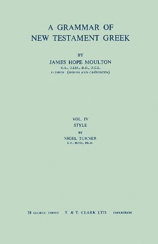 A Grammar of New Testament Greek