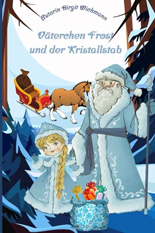 Väterchen Frost und der Kristallstab (Weihnachtsbücher für Kinder: Weihnachtsgeschichten voller Magie für Erst- und Vorleser)