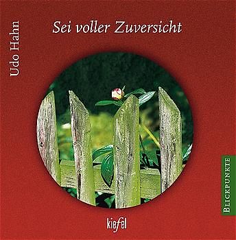 Sei voller Zuversicht. (Ed. Kiefel)