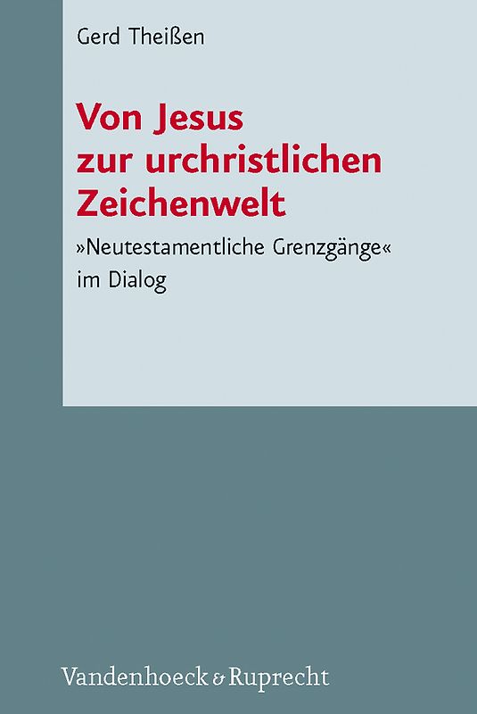 Von Jesus zur urchristlichen Zeichenwelt