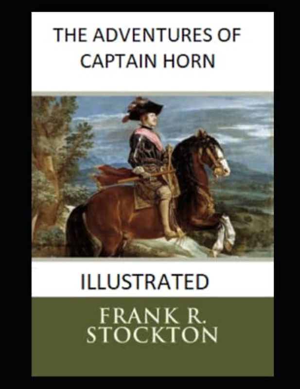 The Adventures of Captain Horn Illustrated