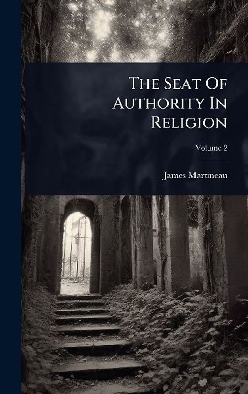 The Seat Of Authority In Religion