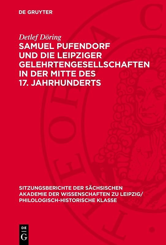 Samuel Pufendorf und die Leipziger Gelehrtengesellschaften in der Mitte des 17. Jahrhunderts