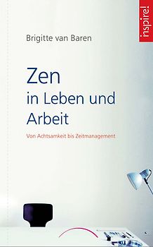 Zen in Leben und Arbeit