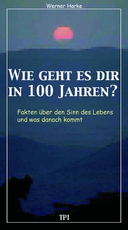 Wie geht es dir in 100 Jahren?