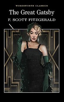 Great Gatsby (Wordsworth Classics) - F Scott Fitzgerald