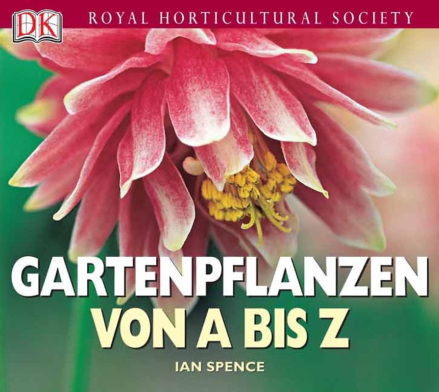 Royal Horticultural Society  Gartenpflanzen von A bis Z