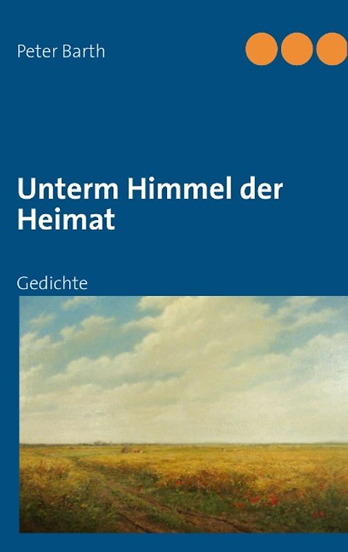 Unterm Himmel der Heimat. Gedichte