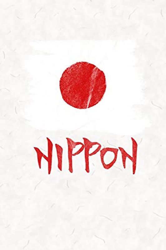 Nippon: (Japan in Japanese) Japanese Flag Notebook or Journal. 150 Page Lined Blank Journal Notebook for Journaling, Notes, Ideas, and Thoughts.