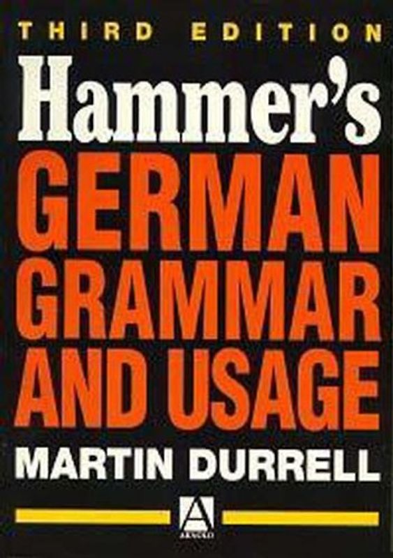 Hammer's German Grammar and Usage - Martin Durrell