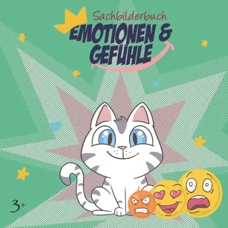 Sachbilderbuch Emotionen & Gefühle 3+: mein erstes aufklärungsbuch über Emotionen, Montessori Arbeitsbuch für Kinder, emotionale Kompetenz bei kindern fördern durch Spaß