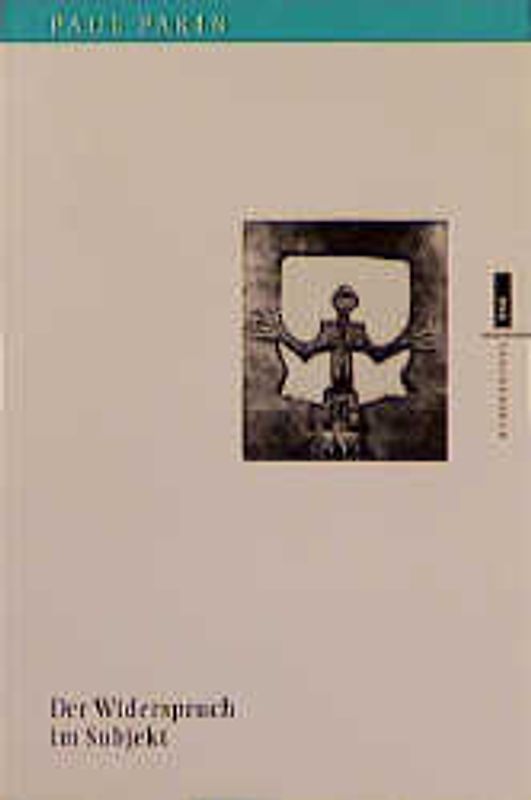 Der Widerspruch im Subjekt