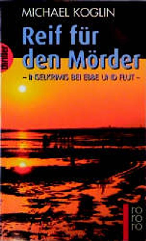 Reif für den Mörder. Inselkrimis bei Ebbe und Flut