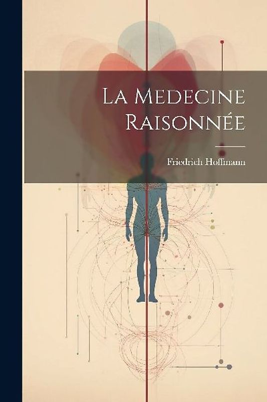 La Medecine Raisonnée