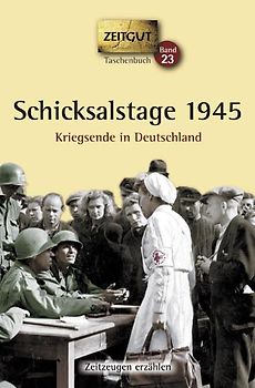 Schicksalstage 1945.