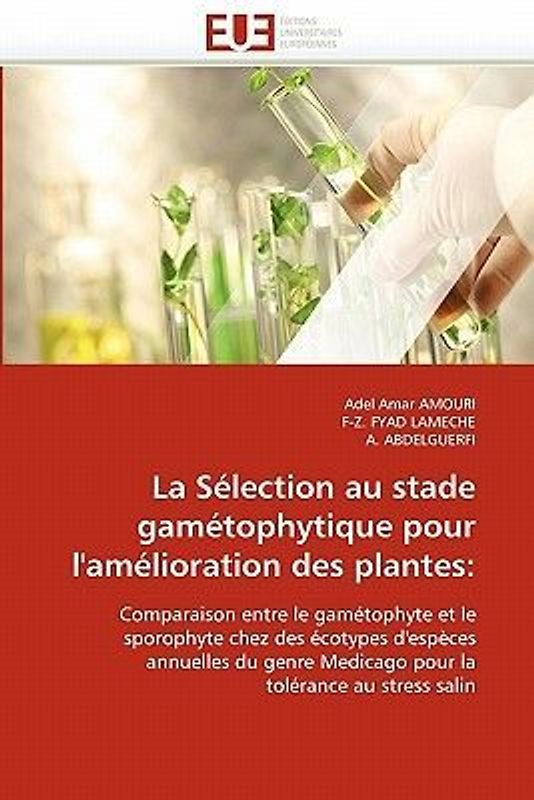 La Sélection au stade gamétophytique pour l''amélioration des plantes: