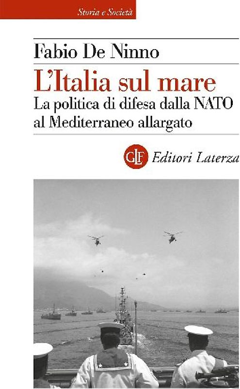 L' Italia sul mare. La politica di difesa dalla NATO al Mediterraneo allargato