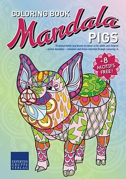 Mandala Colouring Book - Pigs: 55 animal motifs (pig theme) to colour-in for adults and children – animal mandalas – relaxation and stress reduction through colouring-in (Mandala Colouring Books)
