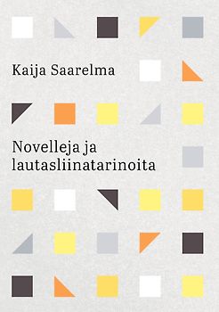 Novelleja ja lautasliinatarinoita