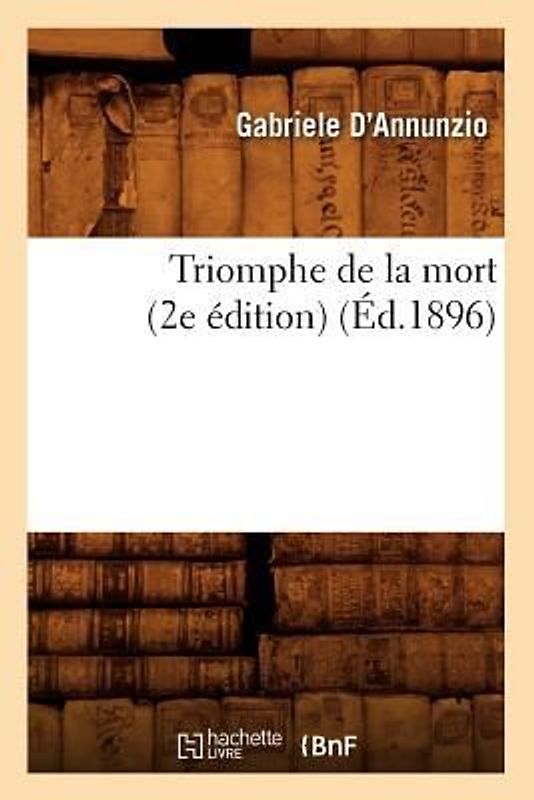 Triomphe de la Mort (2e Édition) (Éd.1896)