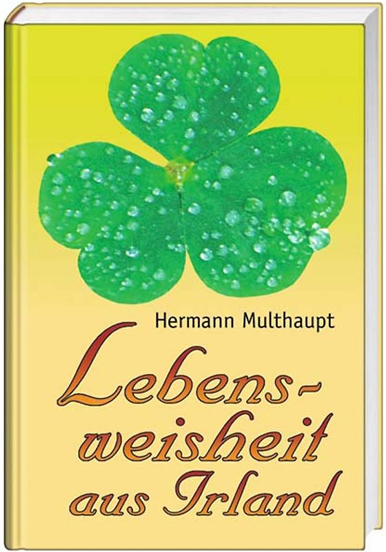 Lebensweisheit aus Irland