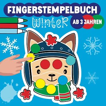 Winter Fingerstempelbuch für Kinder ab 3 Jahren: Fingerstempeln, Malen, Kritzeln und Basteln! - Das große Fingerstempel Buch für Kinder. Fingerfarben Stempelbuch Ab 3