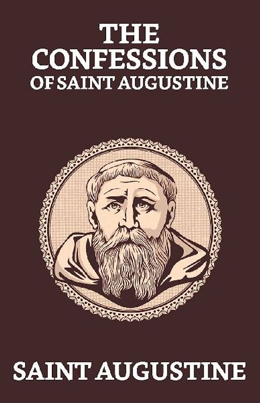 The Confessions of Saint Augustine