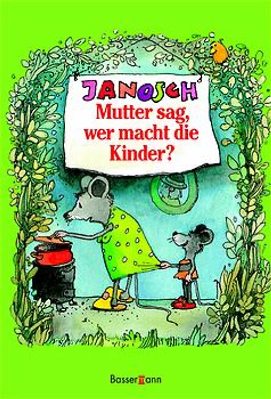 Mutter sag wer macht die Kinder?