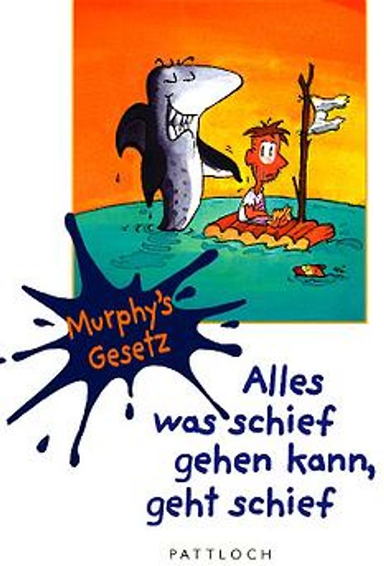Murphys Gesetze - Alles, was schief gehen kann, geht schief