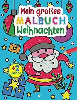 Mein großes Malbuch Weihnachten: ab 2 jahre Weihnachtsmalbuch für Kinder Nikolausgeschenk | Weihnachtsmann, Weihnachtselfen, winter.