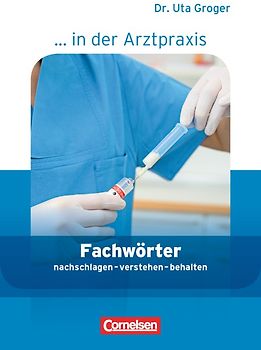 Medizinische Fachangestellte/... in der Arztpraxis - Aktuelle Ausgabe - 1.-3. Ausbildungsjahr