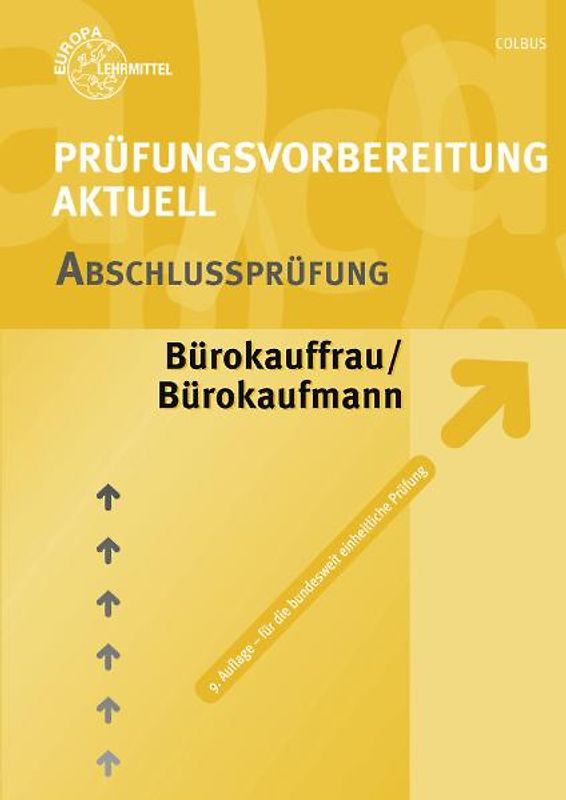 Prüfungsvorbereitung aktuell - Bürokauffrau/ Bürokaufmann. Band 2: Abschlussprüfung