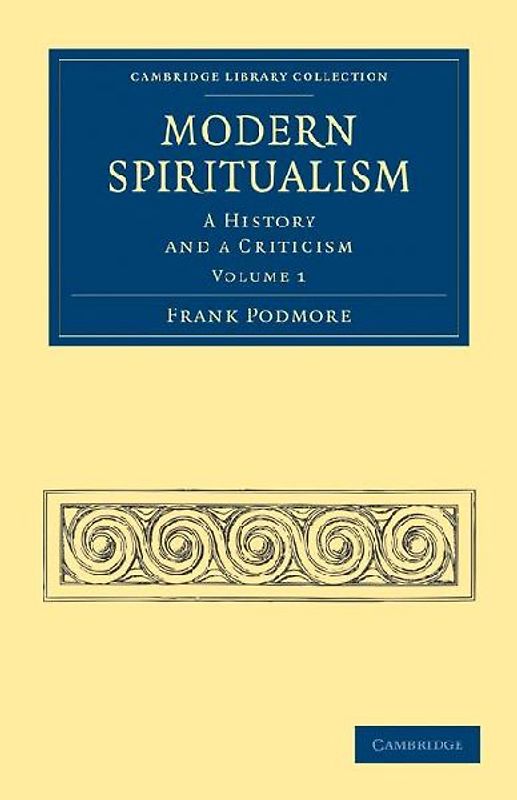 Modern Spiritualism - Volume 1