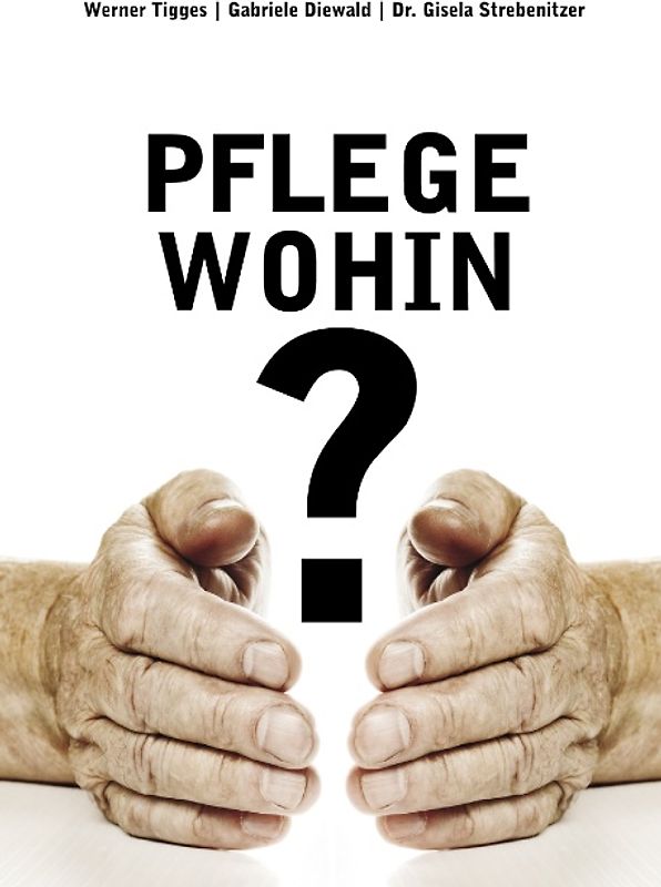 Pflege - wohin?