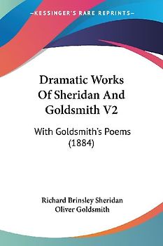 Dramatic Works Of Sheridan And Goldsmith V2