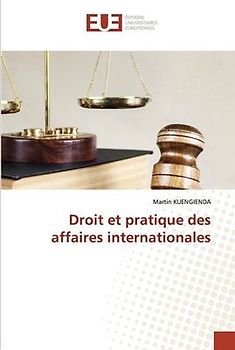 Droit et pratique des affaires internationales