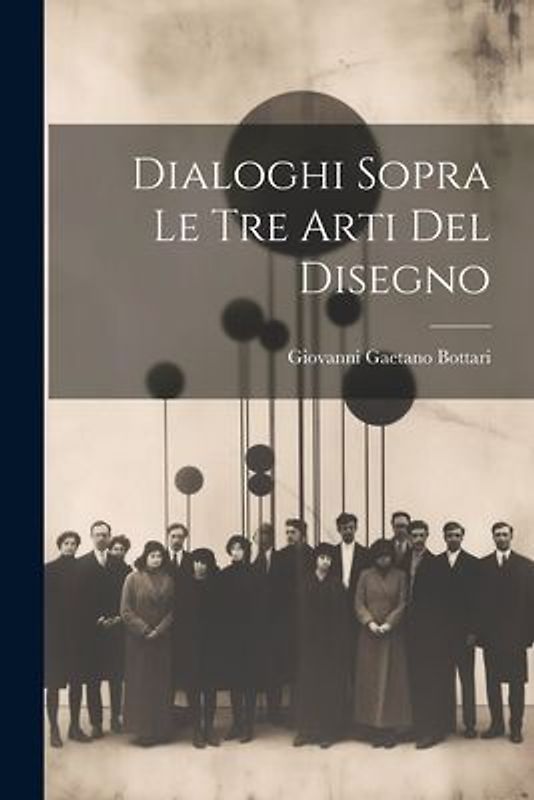 Dialoghi Sopra Le Tre Arti Del Disegno